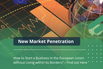 How to Start a Business in the European Union without Living within its Borders? – Find out Here